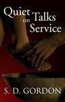 Quiet Talks on Service - Samuel Gordon - 9781301765812