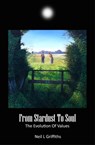 From Stardust To Soul - The Evolution Of Values - Neil Griffiths - 9781301768615