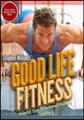 Goodlife Fitness: Helpful Tips To Achieve Healthy Living - Stephen Williams - 9781301770335
