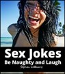 Sex Jokes: Be Naughty and Laugh - Stephen Williams - 9781301803101