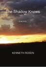 The Shadow Knows - Kenneth Rosen - 9781301835355