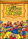 The Circus Clowns: A Children's Story About Friendly Merry-Makers For Ages 3 to 6 - Jasmin Hill - 9781301840861