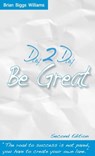Day 2 Day: Be Great - Brian Biggs Williams - 9781301842858