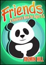 Friends: A Children's Book For Ages 3-5 - Jasmin Hill - 9781301849871