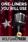One Liner's You Will Use - Wolfgang Riebe - 9781301853397