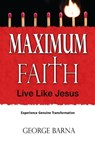 Maximum Faith - George Barna - 9781301872923