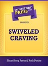 Swiveled Craving - Ruth Pettite - 9781301884612