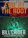 Evil at the Root - Bill Crider - 9781301894901