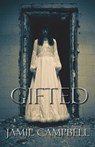 Gifted - Jamie Campbell - 9781301897056