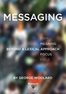 Messaging: beyond a lexical approach in ELT - George Woolard - 9781301906864