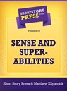 Sense and Super Abilities - Matthew Kilpatrick - 9781301983414