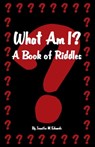 What Am I? A Book of Riddles - Jennifer M Edwards - 9781301987573