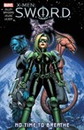 X-Men: S.W.O.R.D. - No Time to Breathe - Kieron Gillen - 9781302927431