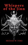 Whispers of the Jinn - Michael W. Ford - 9781304177872