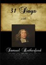31 Days With Samuel Rutherford - Samuel Rutherford - 9781304577498
