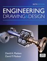 Engineering Drawing and Design - David (President of Madsen Designs Inc. Madsen ; David (Madsen Designs Madsen ; David (President of Engineering Drafting & Design Madsen - 9781305659728