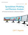 Spreadsheet Modeling & Decision Analysis - Cliff (Virginia Polytechnic Institute and State University) Ragsdale - 9781305947412