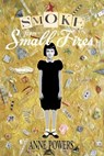 Smoke from Small Fires - Anne Powers - 9781310019067