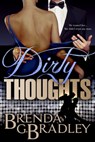 Dirty Thoughts - Brenda Bradley - 9781310048456