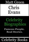 Chris Evans - Celebrity Biographies - Matt Green - 9781310083983
