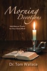 Morning Devotions - Dr. Tom Wallace - 9781310089022
