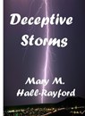 Deceptive Storms - Mary Hall-Rayford - 9781310098925