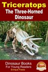 Triceratops: The Three-Horned Dinosaur - Enrique Fiesta - 9781310168413