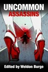 Uncommon Assassins - Weldon Burge - 9781310189357