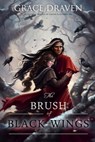 The Brush of Black Wings - Grace Draven - 9781310238680