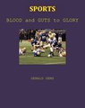 Sports: Blood and Guts to Glory - Gerald Gems - 9781310243172