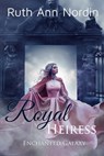 Royal Heiress - Ruth Ann Nordin - 9781310268496