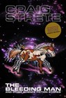 The Bleeding Man and Other Science Fiction Stories - Craig Strete - 9781310272677