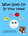 What Goes On In Your Head, A Poem About YOU - DannaGrace Global Publishing - 9781310275005