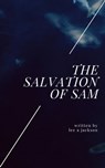 Salvation of Sam - Lee A Jackson - 9781310278969