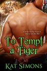 To Tempt A Tiger - Kat Simons - 9781310284687