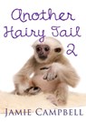 Another Hairy Tail 2 - Jamie Campbell - 9781310298783