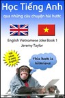 Học Tiếng Anh qua những câu chuyện hài hước 1 (The English Vietnamese Joke Book 1) - Jeremy Taylor - 9781310311536