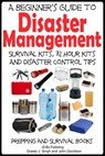A Beginner’s Guide to Disaster Management - Dueep Jyot Singh ; John Davidson - 9781310323812