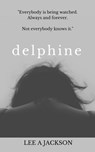 Delphine - Lee A Jackson - 9781310327797
