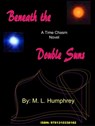 Beneath the Double Suns - M. L. Humphrey - 9781310338182