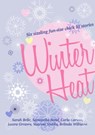Winter Heat: Six sizzling fun-size chick lit stories - Carla Caruso ; Sarah Belle ; Samantha Bond ; Laura Greaves ; Vanessa Stubbs ; Belinda Williams - 9781310340369