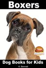 Boxers: Dog Books for Kids - K. Bennett - 9781310340611