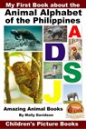 My First Book about the Animal Alphabet of the Philippines: Amazing Animal Books - Children's Picture Books - Molly Davidson - 9781310342295