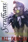 Scruffians! Stories of Better Sodomites - Hal Duncan - 9781310363610