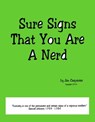 Sure Signs That You Are A Nerd - Jim Carpenter - 9781310389924
