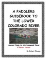 A Paddlers Guidebook to the Lower Colorado River; Hoover Dam to Cottonwood Cove - Richard Johnson - 9781310403729