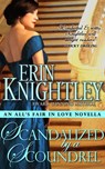 Scandalized by a Scoundrel - Erin Knightley - 9781310423840