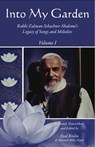 Into My Garden: Rabbi Zalman Schachter-Shalomi's Legacy of Songs and Melodies: Volume I - Eyal Rivlin ; Netanel Miles-Yepez - 9781310441400