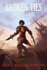 Broken Ties: A Gwerin Novel - Scott William Simmons - 9781310443053