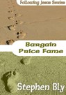 Bargain Price Fame - Stephen Bly - 9781310475863